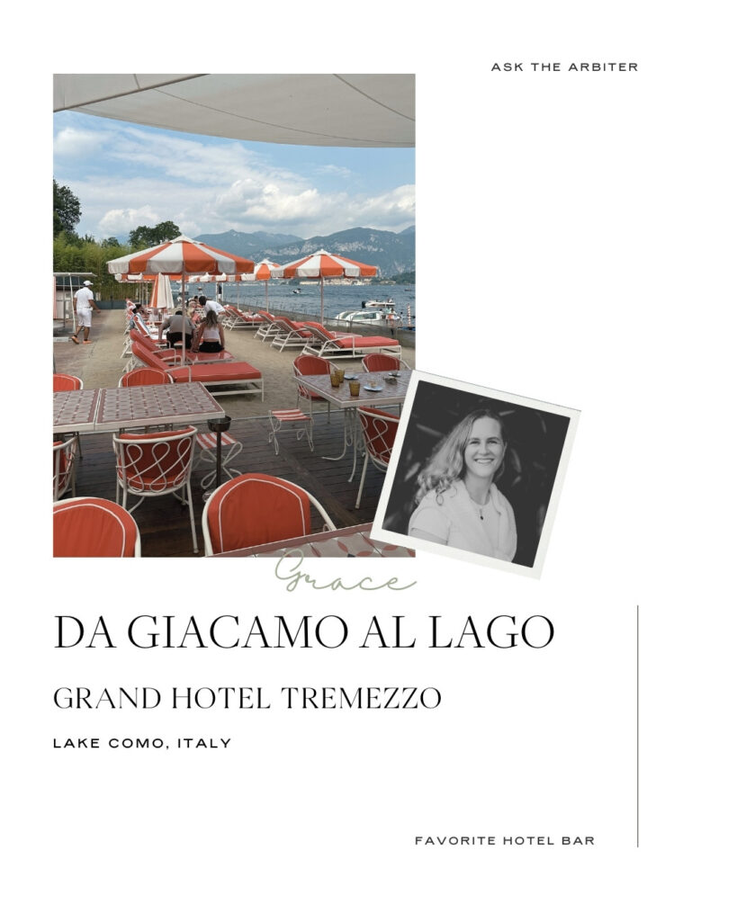 Grace Foley's favorite hotel bar: Da Giacamo al Lago at Grand Hotel Tremezzo, Lake Como, Italy